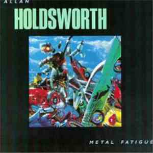 Allan Holdsworth - Metal Fatigue download flac mp3
