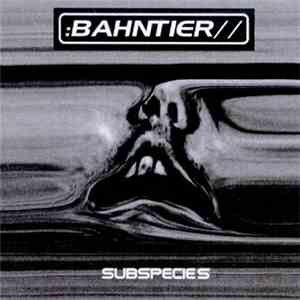 :Bahntier// - Subspecies download flac mp3