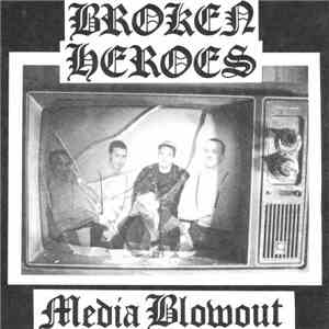 Broken Heroes  - Media Blowout download flac mp3
