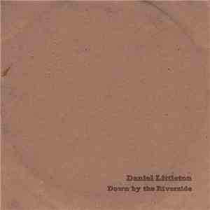 Daniel Littleton - Down By The Riverside download flac mp3