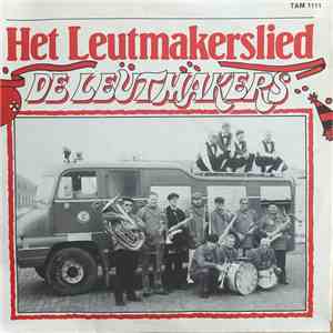 De Leutmakers / De Pèpkes - Het Leutmakerslied / Meej Z'n Alle download flac mp3