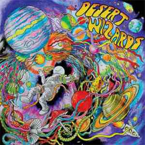 Desert Wizards - Beyond The Gates Of The Cosmic Kingdom download flac mp3