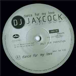 DJ Jaycock - Dance For My Love download flac mp3