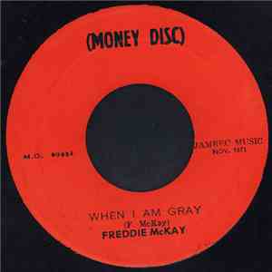 Freddie McKay - When I Am Gray download flac mp3