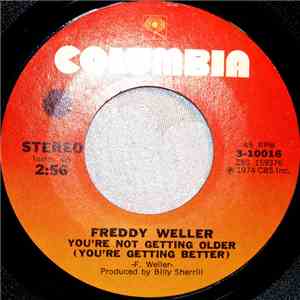 Freddy Weller - You're Not Getting Older (You're Getting Better) download flac mp3