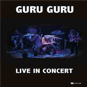 Guru Guru - Live In Concert download flac mp3