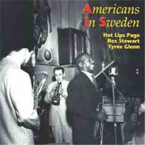 Hot Lips Page, Rex Stewart, Tyree Glenn - Americans In Sweden download flac mp3