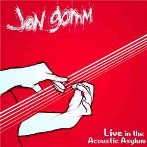 Jon Gomm - Live In The Acoustic Asylum download flac mp3