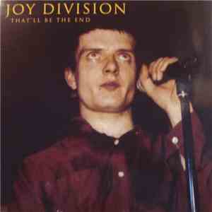 Joy Division - That'll Be The End download flac mp3