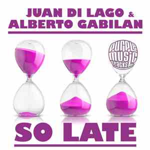 Juan Di Lago & Alberto Gabilan - So Late download flac mp3