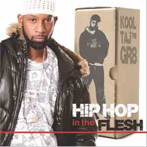 Kool Taj The Gr8 - Hip Hop In The Flesh download flac mp3