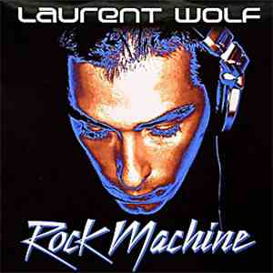 Laurent Wolf - Rock Machine download flac mp3