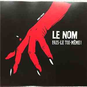 Le Nom - Fais-Le Toi-Même ! download flac mp3
