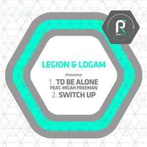 Legion  & Logam - To Be Alone / Switch Up download flac mp3