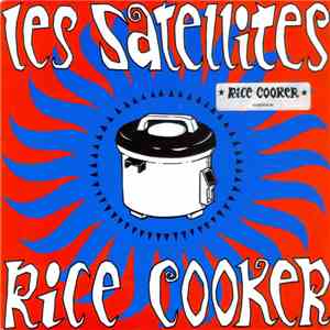 Les Satellites - Rice Cooker download flac mp3