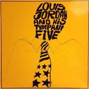 Louis Jordan - Louis Jordan And His Tympani Five download flac mp3