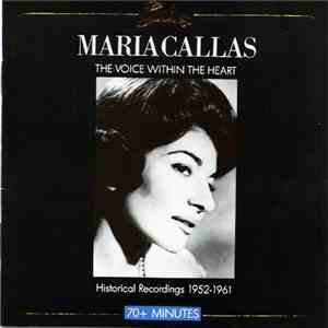 Maria Callas - The Voice Within The Heart download flac mp3