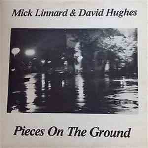 Mick Linnard And David Hughes  - Pieces On The Ground download flac mp3
