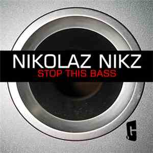 Nikolaz Nikz - Stop This Bass download flac mp3