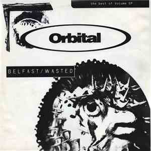 Orbital - Belfast/Wasted (The Best Of Volume EP) download flac mp3