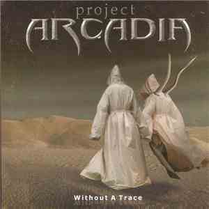 Project Arcadia - Without A Trace download flac mp3