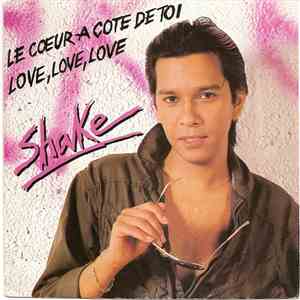 Shake  - Le Cœur À Côté De Toi / Love, Love, Love download flac mp3