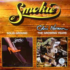 Smokie / Chris Norman - Solid Ground / The Growing Years flac mp3 download