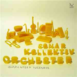 Sonar Kollektiv Orchester - Guaranteed Niceness download flac mp3
