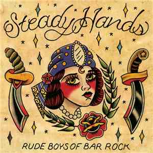 Steady Hands - Rude Boys Of Bar Rock download flac mp3