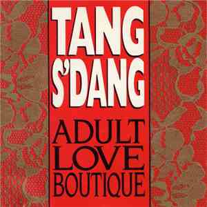 Tang S'Dang - Adult Love Boutique download flac mp3