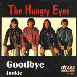 The Hungry Eyes - Good Bye / Junkie download flac mp3