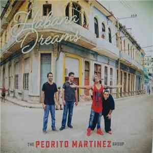 The Pedrito Martinez Group - Habana Dreams download flac mp3