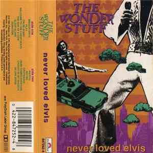 The Wonder Stuff - Never Loved Elvis download flac mp3