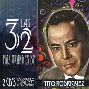 Tito Rodriguez - Las 32 Mas Grandes De Tito Rodriguez download flac mp3