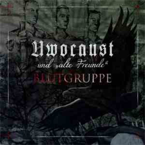Uwocaust Und Alte Freunde - Blutgruppe download flac mp3