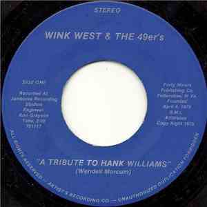 Wink West & The 49er's - A Tribute To Hank Williams / A Tribute To Elvis download flac mp3