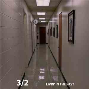 3/2 - Livin' In The Past download flac mp3