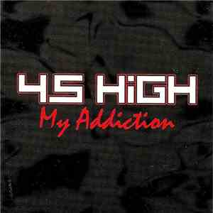45 High - My Addiction download flac mp3