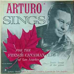 Arturo De Montignac - Arturo Sings For The French Canadian Club Of Los Angeles download flac mp3