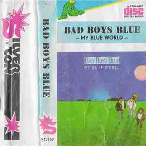 Bad Boys Blue - My Blue World download flac mp3