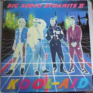 Big Audio Dynamite II - Kool-Aid download flac mp3