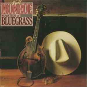 Bill Monroe - Master Of Bluegrass download flac mp3