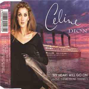 Celine Dion - My Heart Will Go On (Love Theme From 'Titanic') download flac mp3
