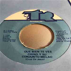 Chino Y Su Conjunto Melao - Que Bien Te Ves / San Miguel - San Anton download flac mp3