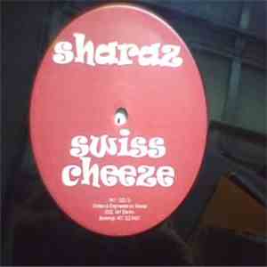 DJ Sharaz - What The Fuck? / Swiss Cheese download flac mp3