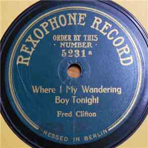 Fred Clifton  - Where Is My Wandering Boy Tonight / I Wonder If You Miss Me Sometimes download flac mp3