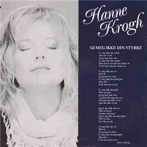 Hanne Krogh - Gi Meg Ikke Din Styrke download flac mp3