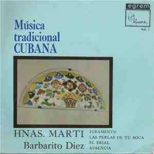 Hnas. Marti, Barbarito Diez - Música Tradicional Cubana - Vol. 1 download flac mp3