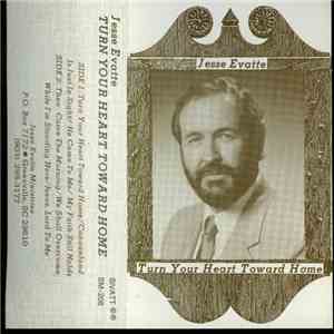 Jesse Evatte - Turn Your Heart Toward Home download flac mp3