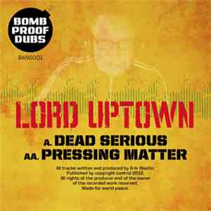 Lord Uptown - Dead Serious EP download flac mp3